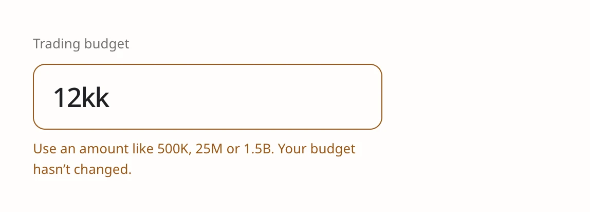 The Trading budget box with 12kk typed in it. Below it: Use an amount like 500K, 25M or 1.5B. Your budget hasn’t changed.